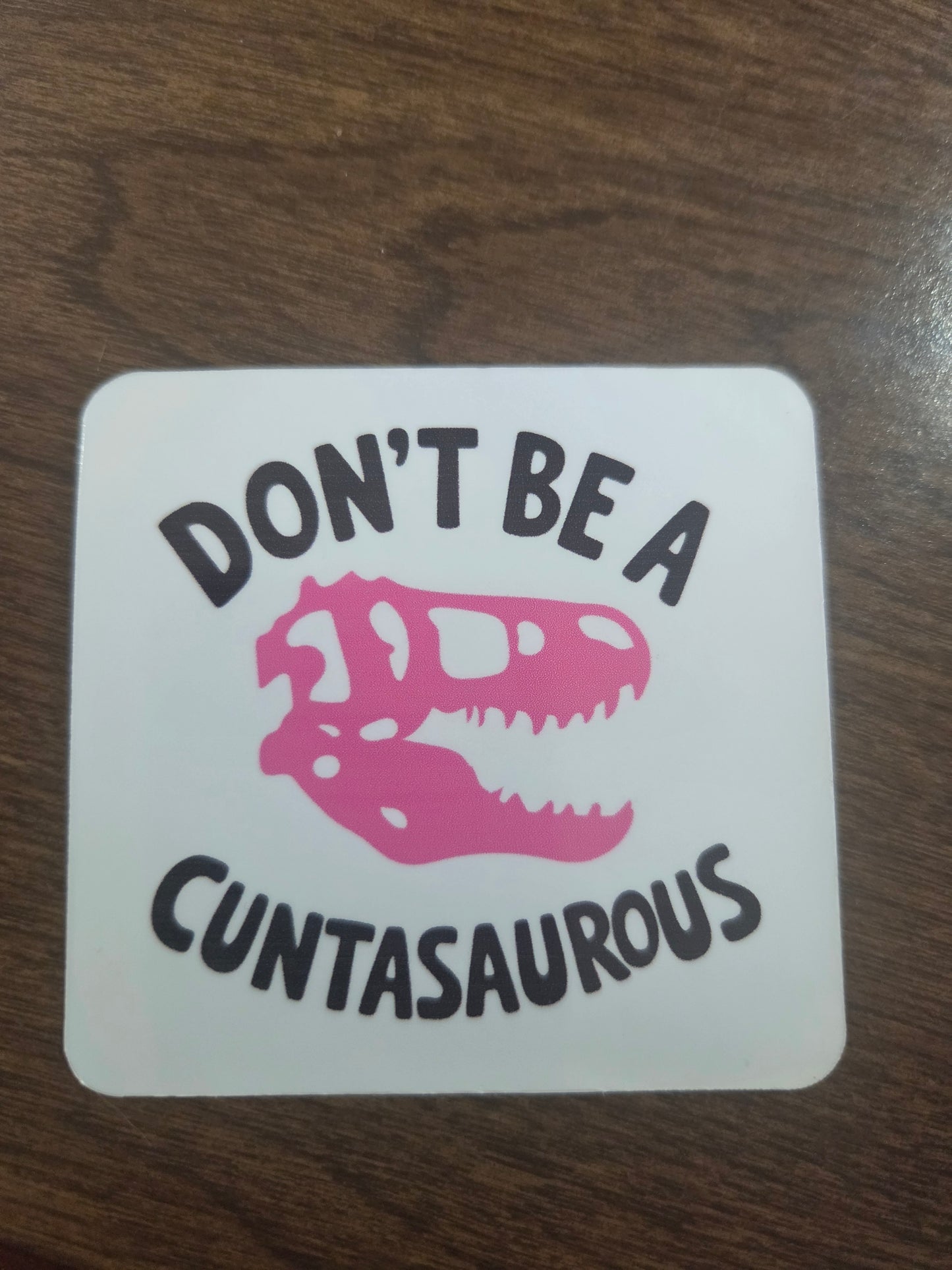 Don't be a Cuntasauroud