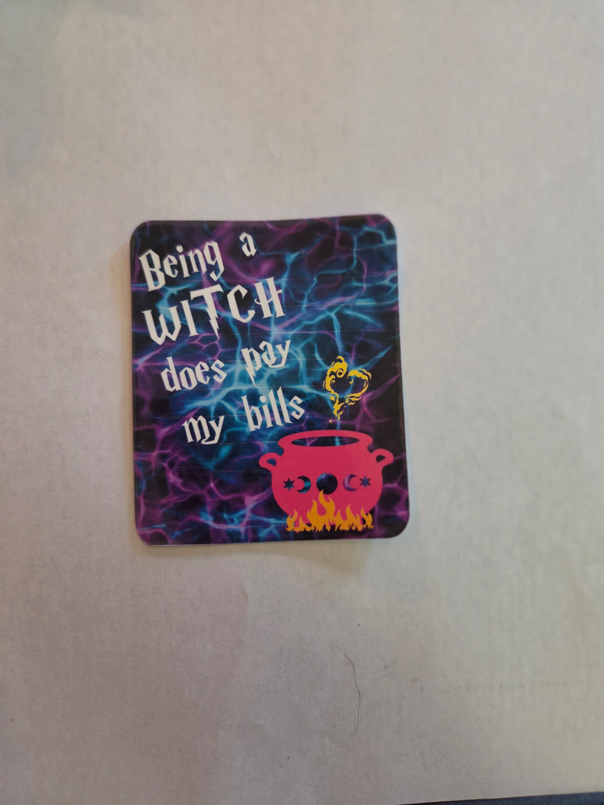 Witchin' Pays my Bills