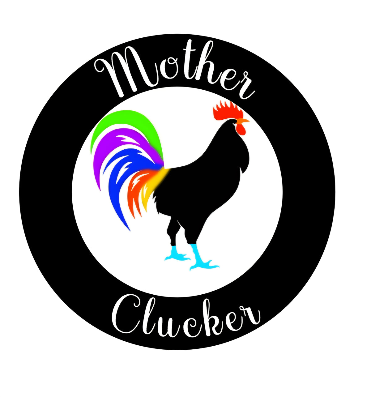 Mother Clucker...