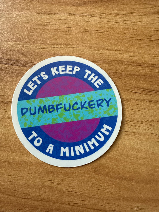Dumbfuckery