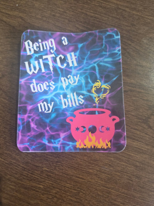 Witchin' Pays my Bills